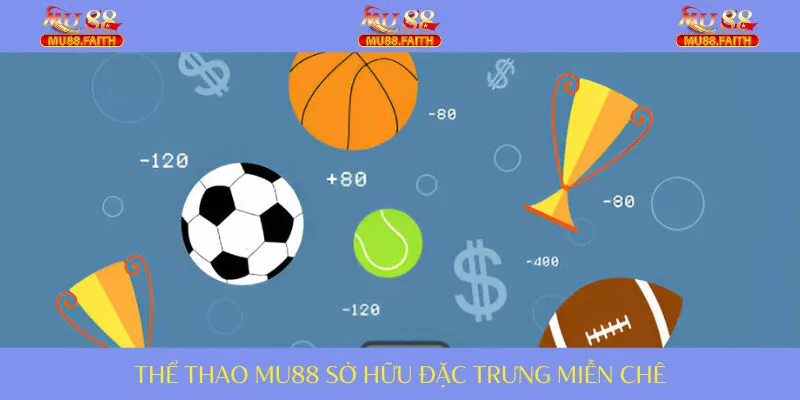 THỂ THAO 2 Hạng mục sở hữu đặc trưng miễn chê