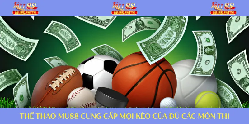THỂ THAO 6 Mọi kèo của các môn thi đều có tại hạng mục