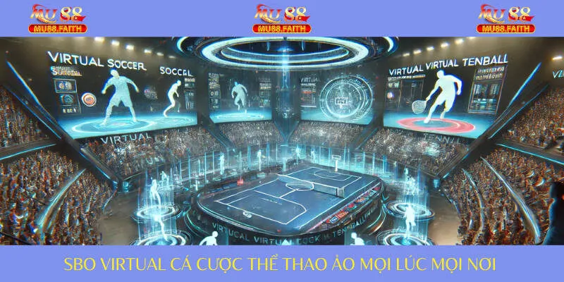 THỂ THAO 5 Chơi thể thao ảo không thể bỏ qua sảnh SBO Virtual