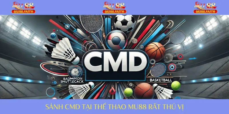 THỂ THAO 3 CMD sảnh cược đỉnh cao tại hạng mục